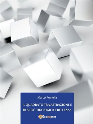 cover image of Il quadrato tra astrazione e realtà, tra logica e bellezza